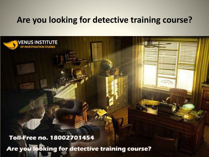 are-you-looking-for-detective-training-course-n